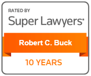 Rated by Super Lawyers | Robert C. Buck | 10 years